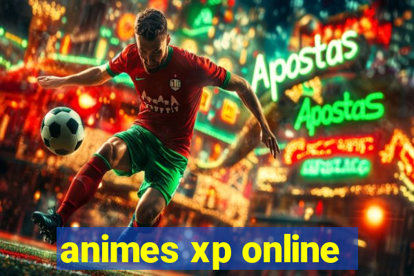 animes xp online